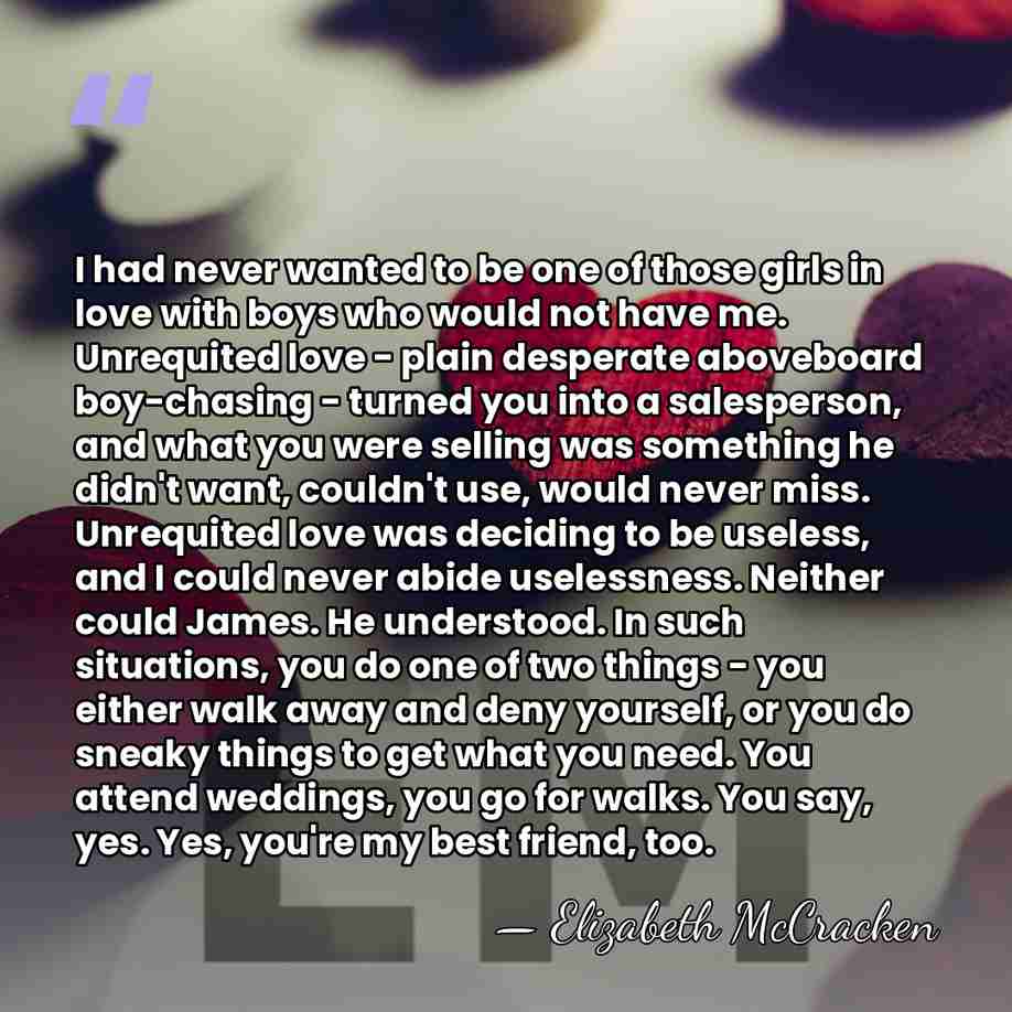 I had never wanted to be one of those girls in love&hellip; - Elizabeth McCracken