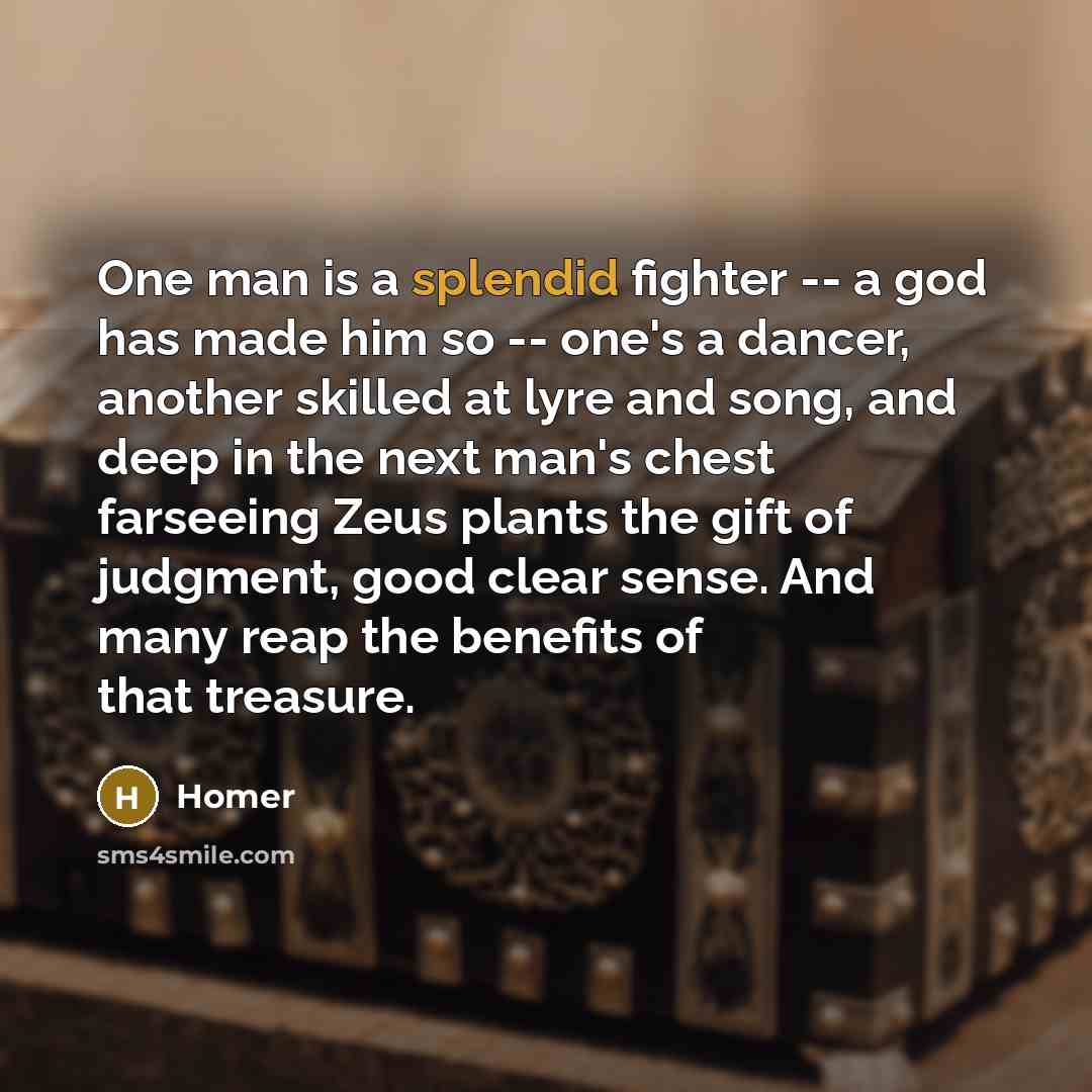 “One man is a splendid fighter -- a god has…” quote by Homer