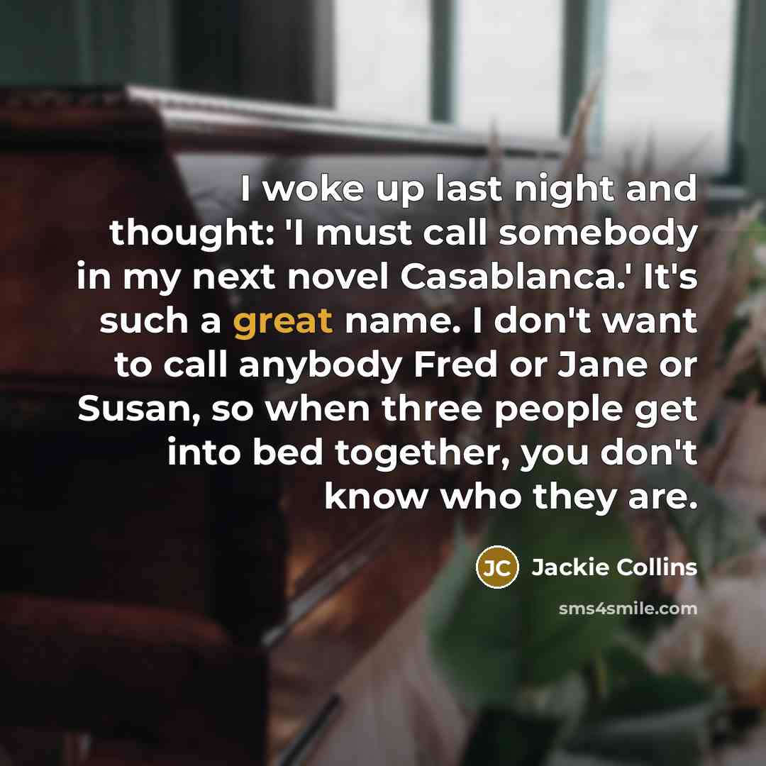 “I woke up last night and thought: 'I must call…” quote by Jackie Collins