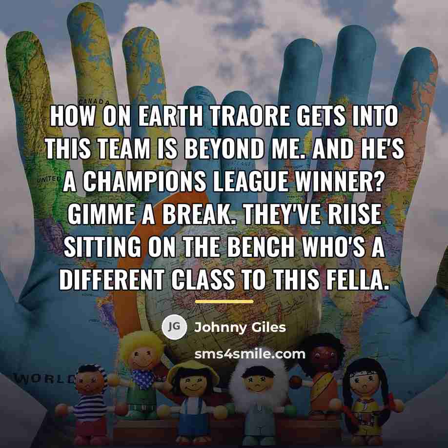 “How on earth Traore gets into this team is beyond…” quote by Johnny Giles