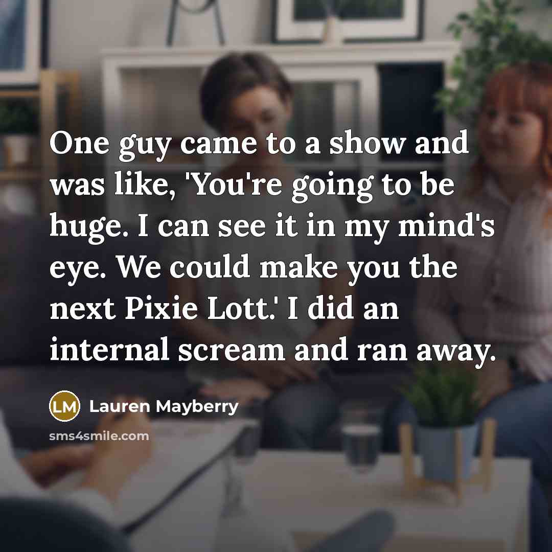 “One guy came to a show and was like, 'You're…” quote by Lauren Mayberry