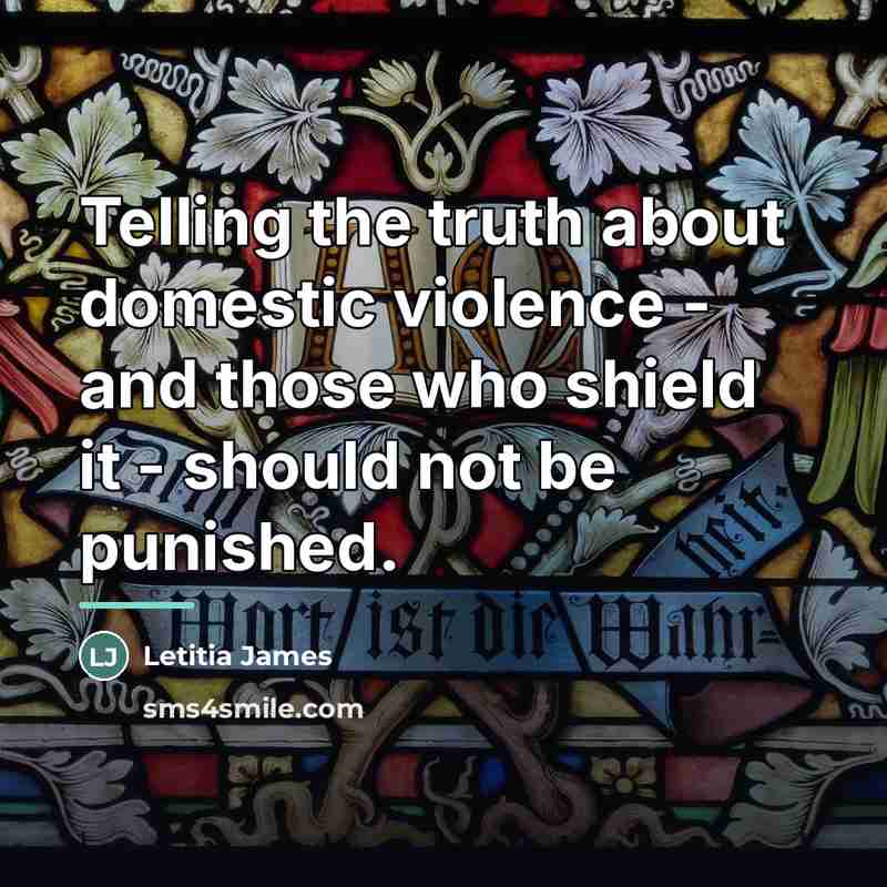 “Telling the truth about domestic violence - and those who…” quote by Letitia James