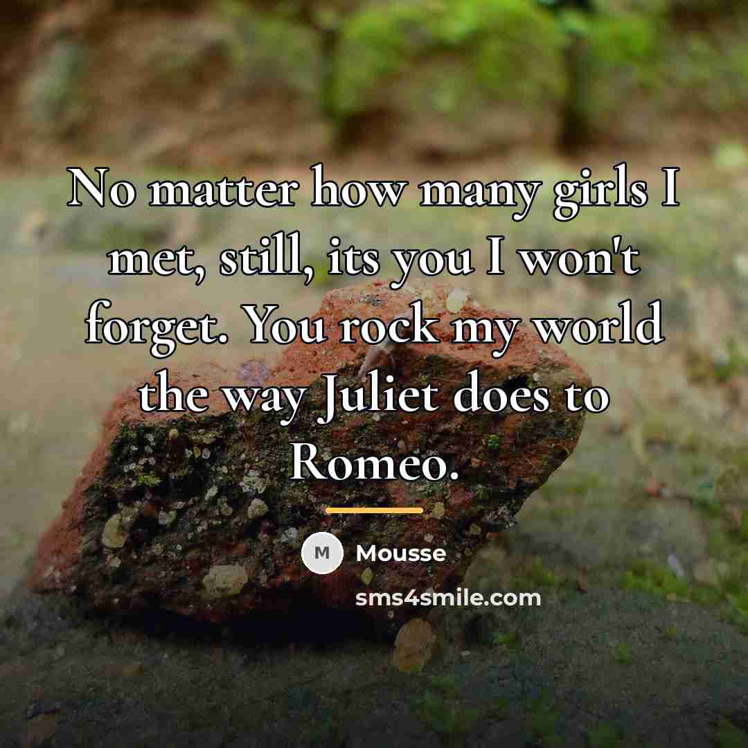 “No matter how many girls I met, still, its you…” quote by Mousse