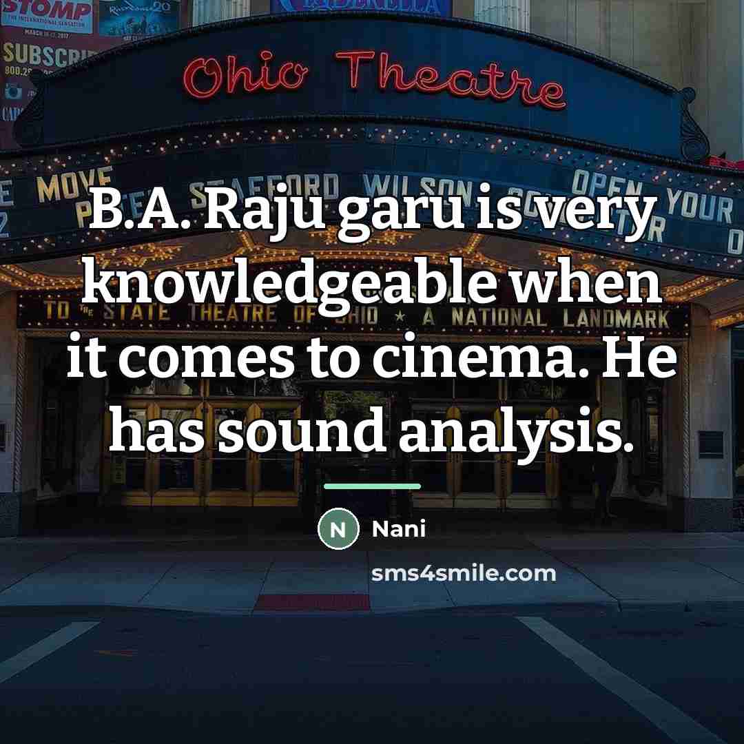 “B.A. Raju garu is very knowledgeable when it comes to…” quote by Nani