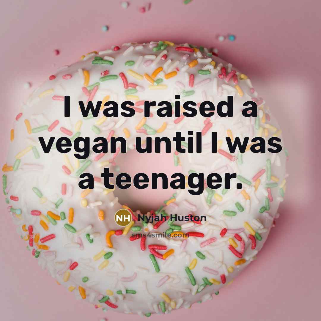 “I was raised a vegan until I was a teenager.…” quote by Nyjah Huston