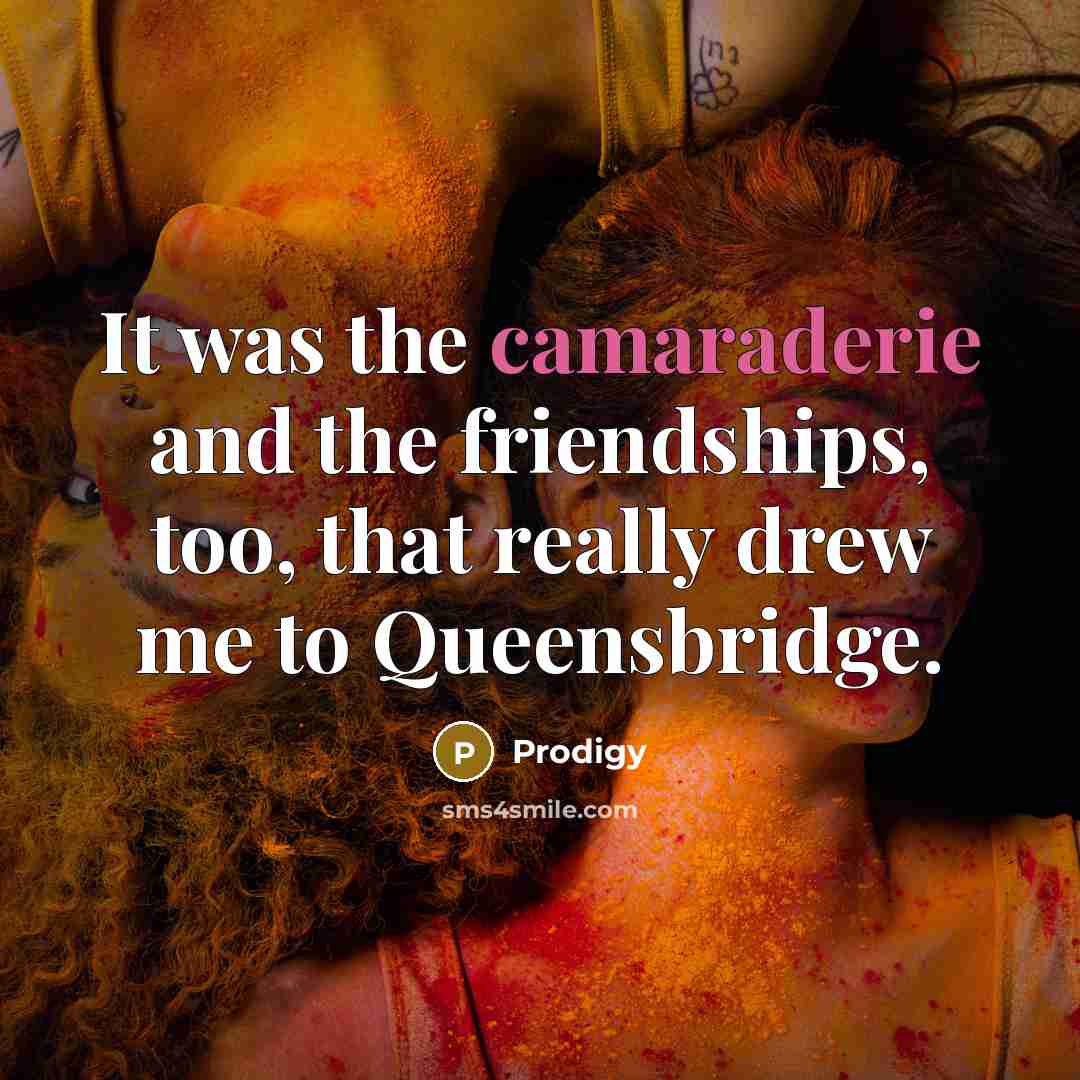 “It was the camaraderie and the friendships, too, that really…” quote by Prodigy