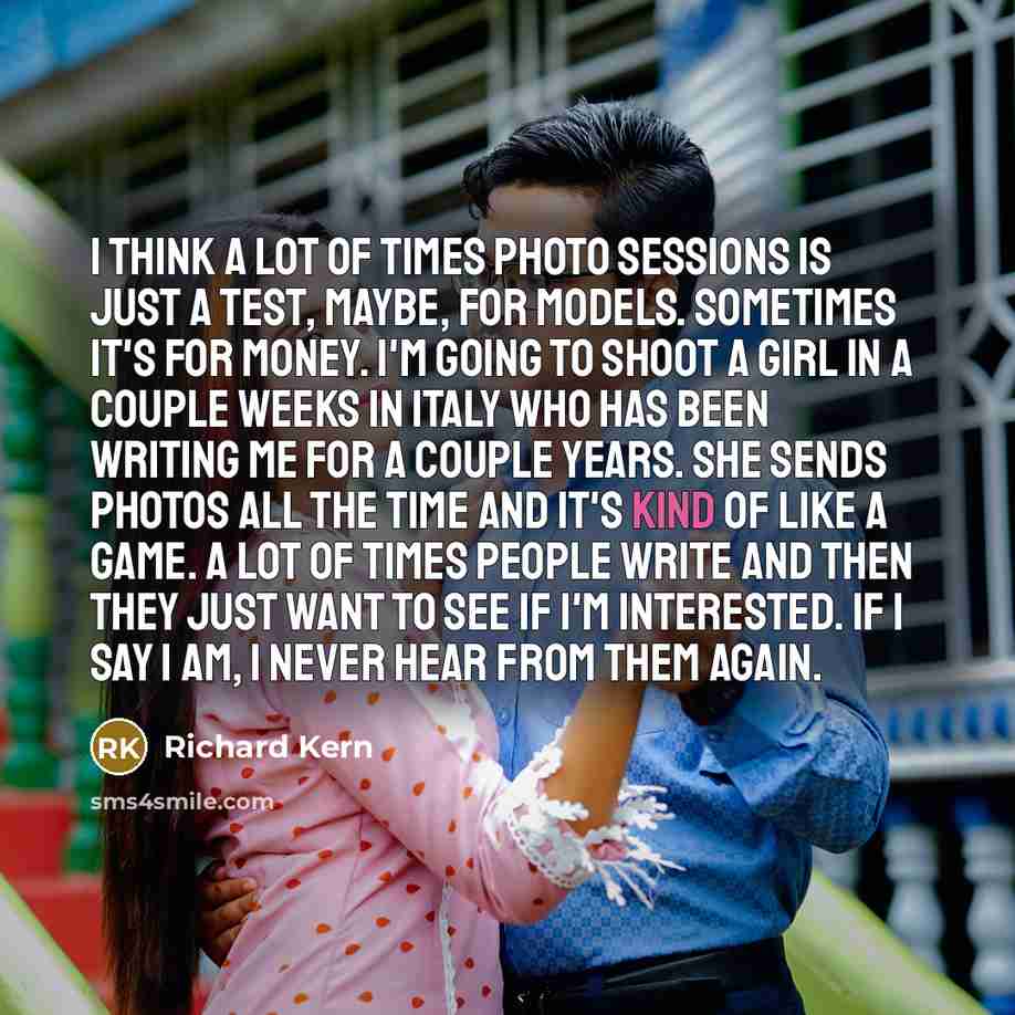 “I think a lot of times photo sessions is just…” quote by Richard Kern