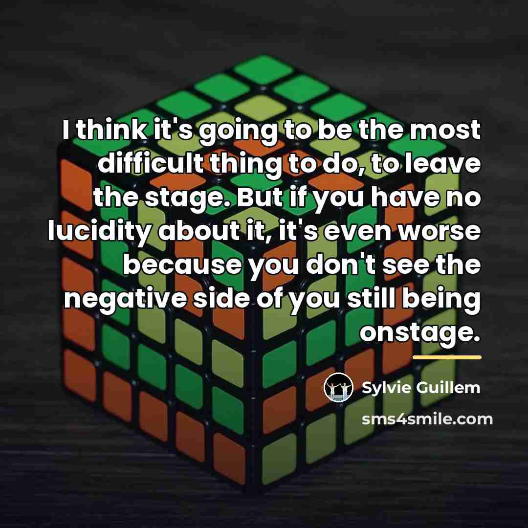 “I think it's going to be the most difficult thing…” quote by Sylvie Guillem