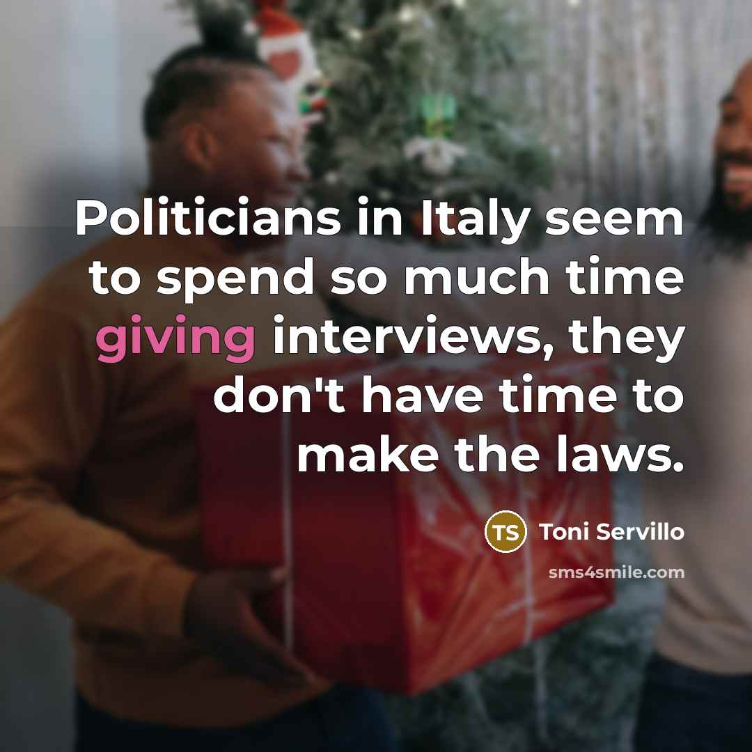 “Politicians in Italy seem to spend so much time giving…” quote by Toni Servillo
