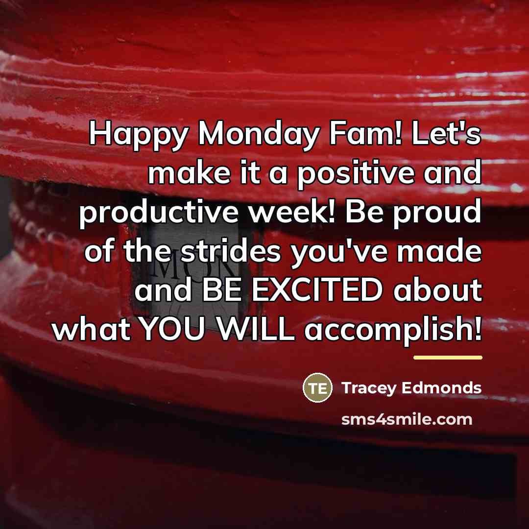 “Happy Monday Fam! Let's make it a positive and productive…” quote by Tracey Edmonds
