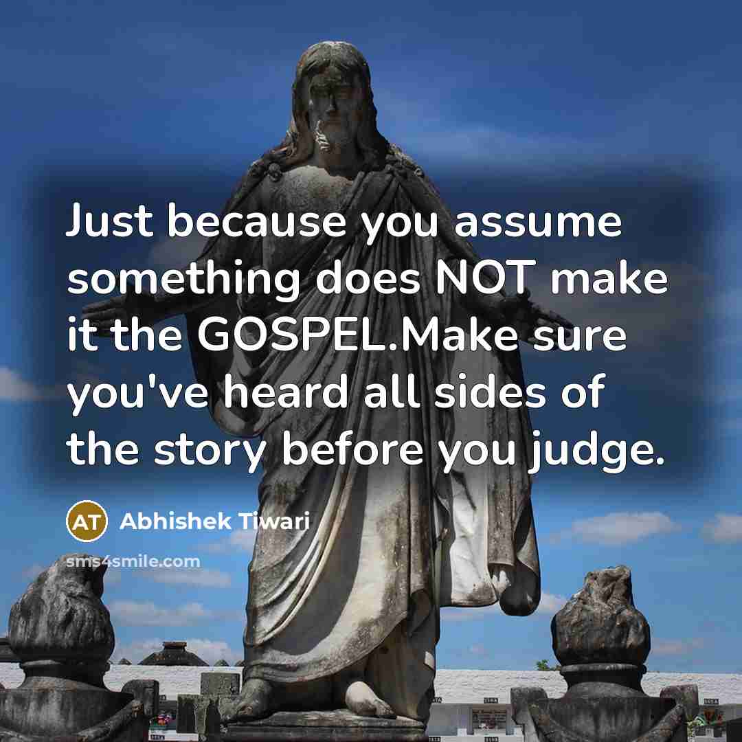 “Just because you assume something does NOT make it the…” quote by Abhishek Tiwari