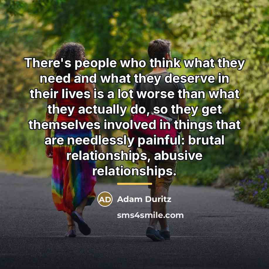 “There's people who think what they need and what they…” quote by Adam Duritz