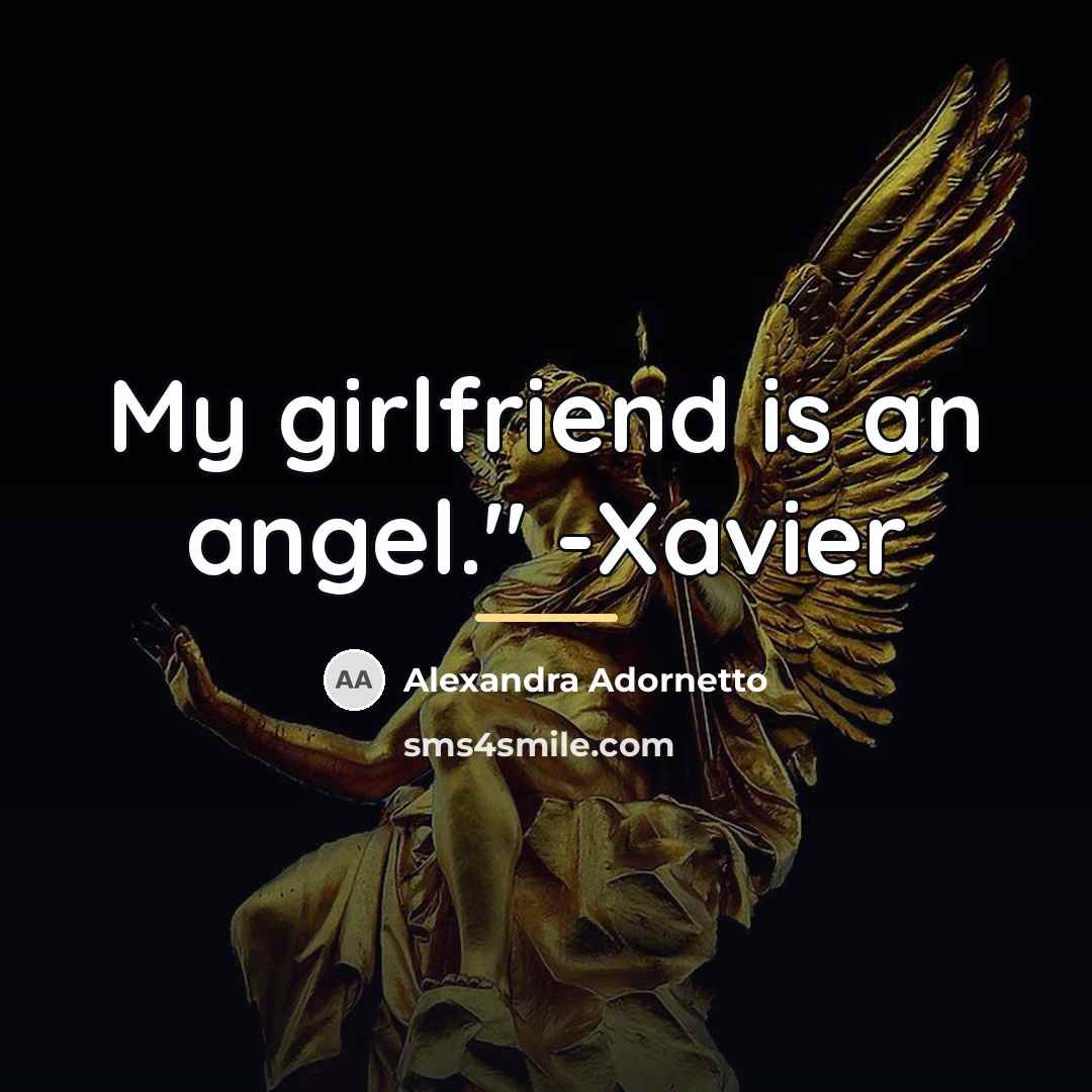 “My girlfriend is an angel." -Xavier…” quote by Alexandra Adornetto