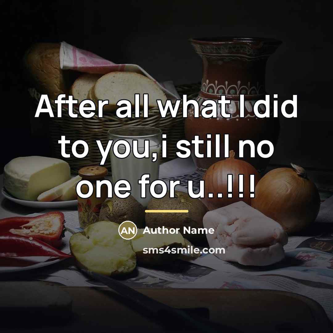 “After all what I did to you,i still no one…” quote by Author Name