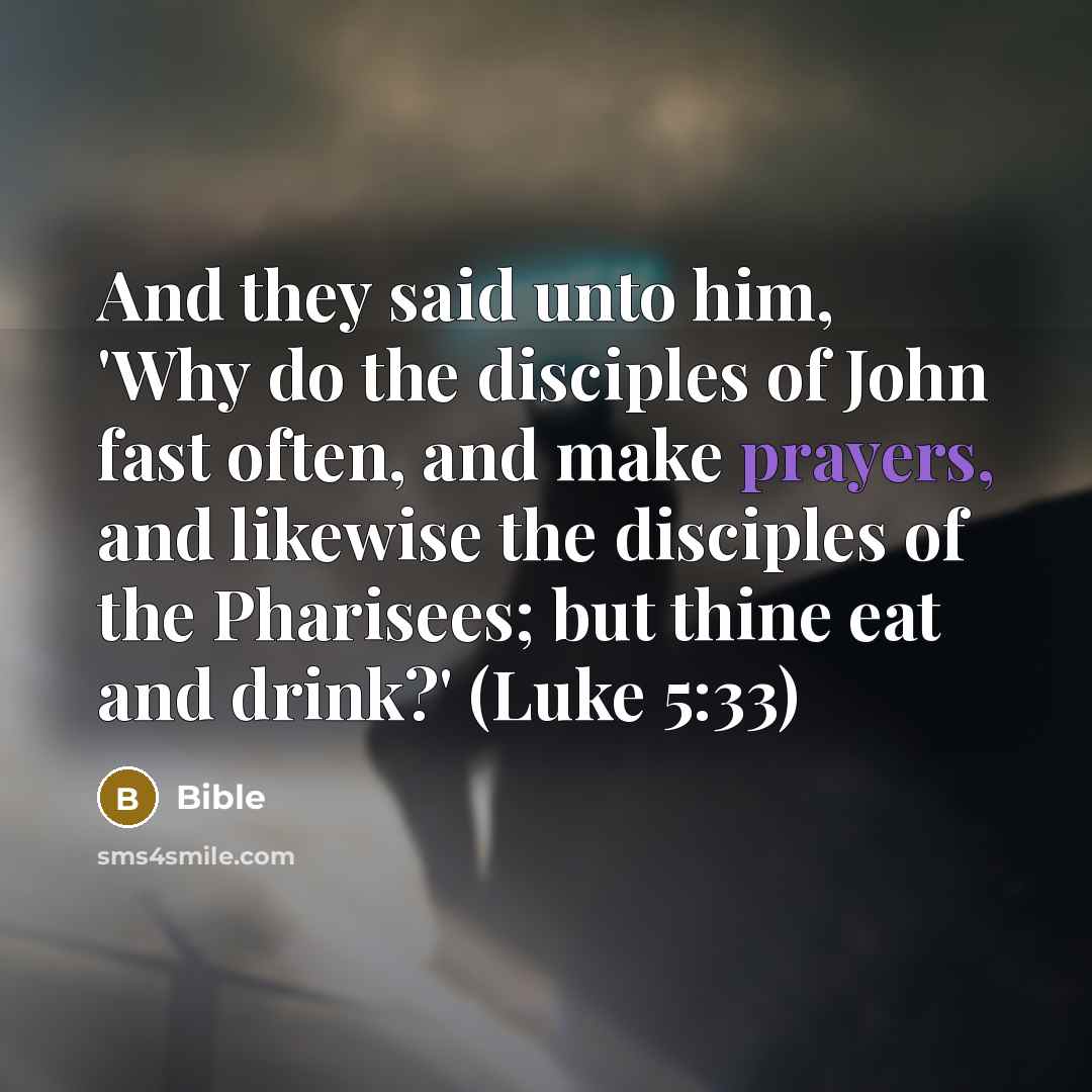 “And they said unto him, 'Why do the disciples of…” quote by Bible