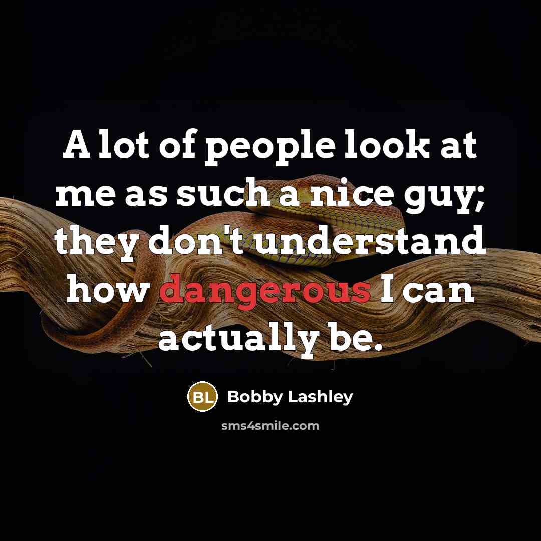 “A lot of people look at me as such a…” quote by Bobby Lashley