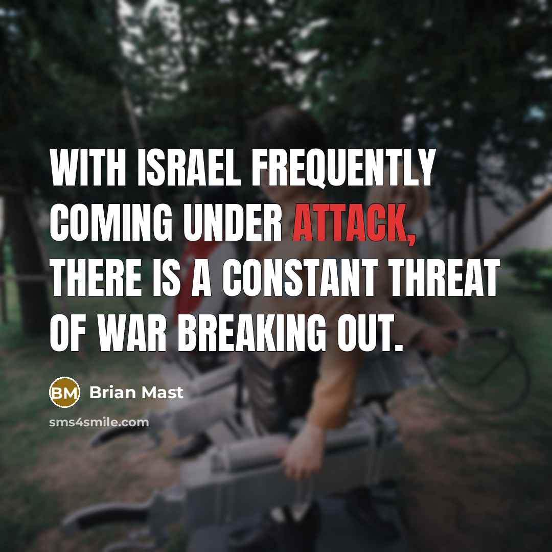“With Israel frequently coming under attack, there is a constant…” quote by Brian Mast