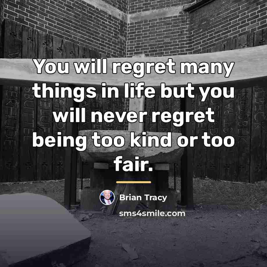 “You will regret many things in life but you will…” quote by Brian Tracy
