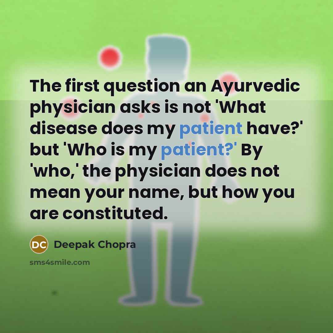 “The first question an Ayurvedic physician asks is not 'What…” quote by Deepak Chopra