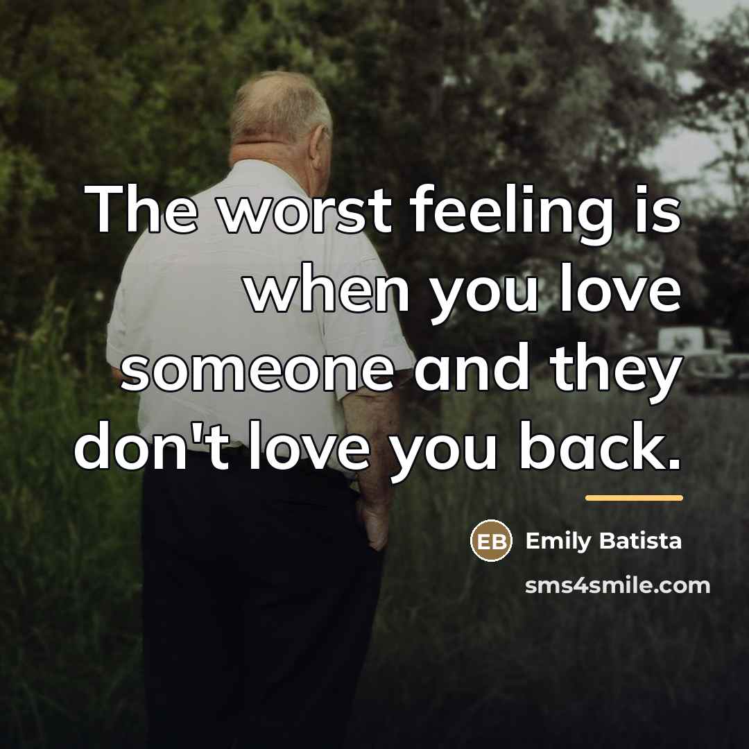“The worst feeling is when you love someone and they…” quote by Emily Batista