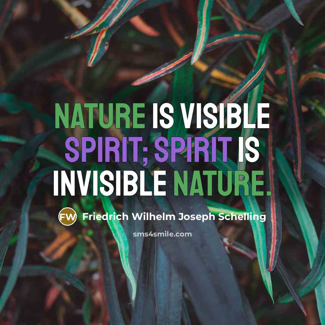 “Nature is visible Spirit; Spirit is invisible Nature.…” quote by Friedrich Wilhelm Joseph Schelling