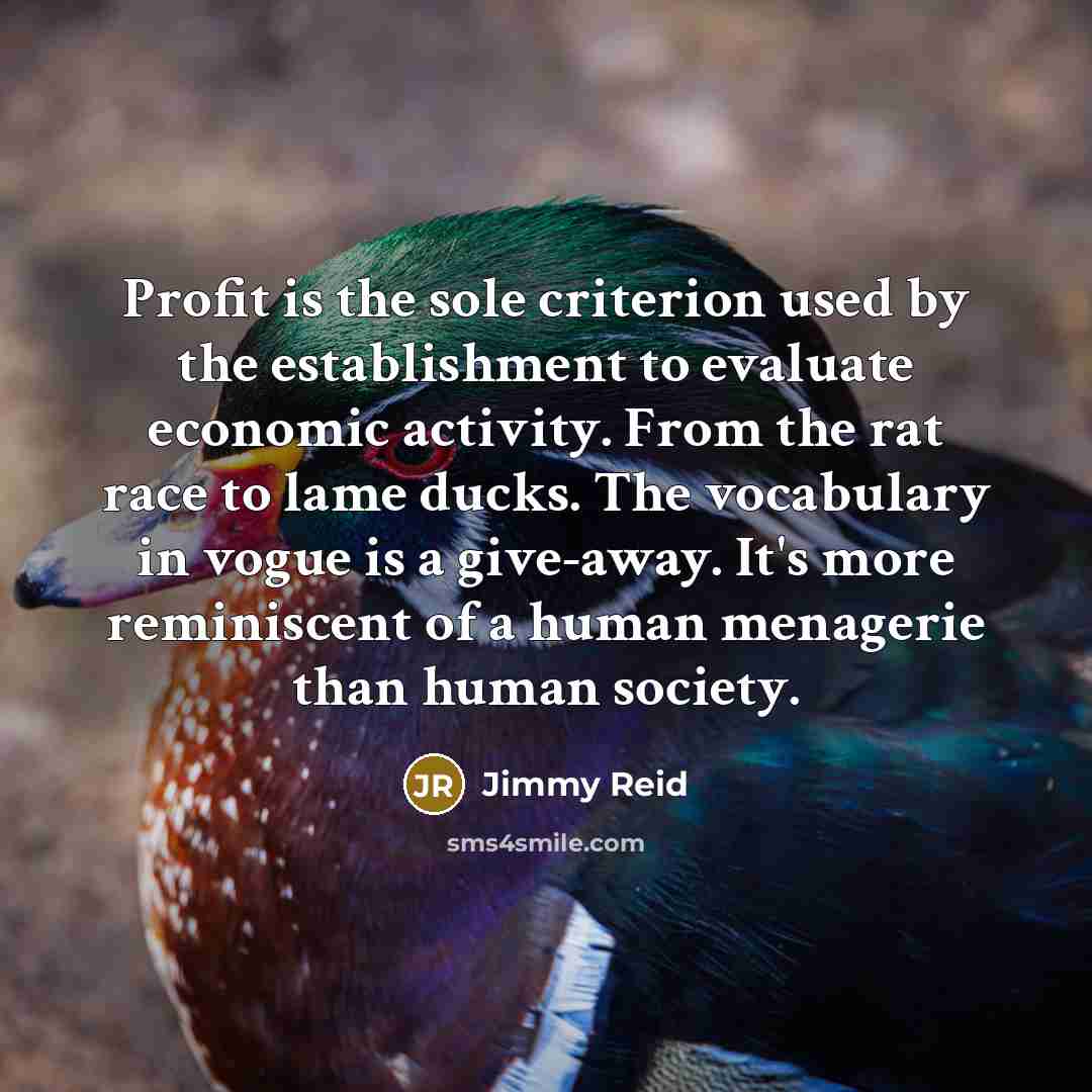 “Profit is the sole criterion used by the establishment to…” quote by Jimmy Reid