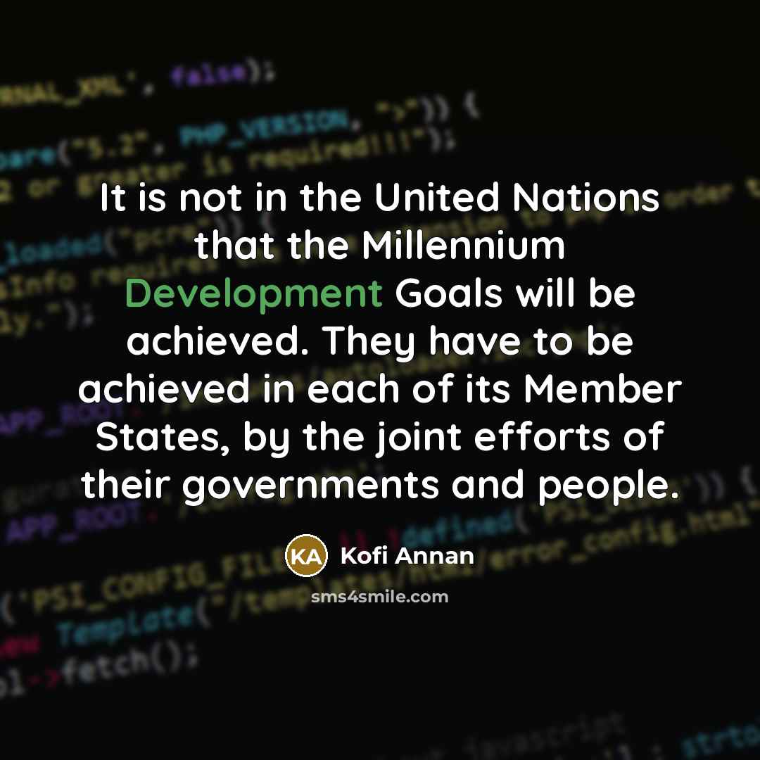 “It is not in the United Nations that the Millennium…” quote by Kofi Annan