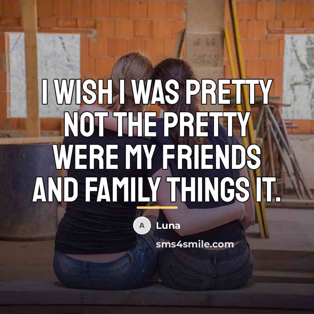 “I wish I was pretty not the pretty were my…” quote by Luna
