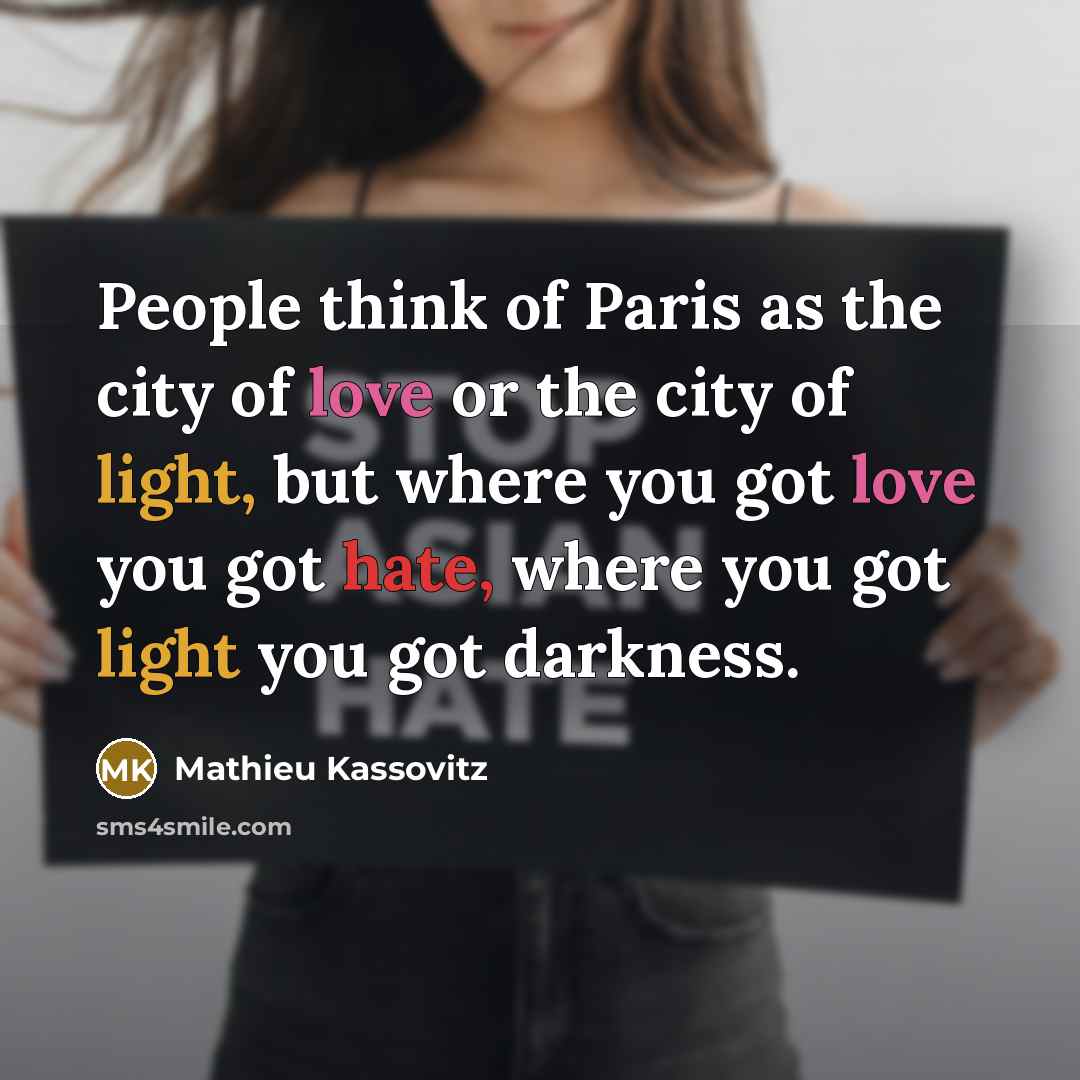 “People think of Paris as the city of love or…” quote by Mathieu Kassovitz