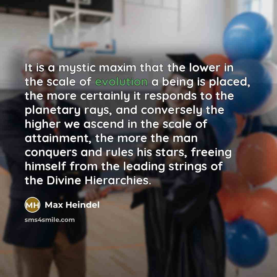 “It is a mystic maxim that the lower in the…” quote by Max Heindel