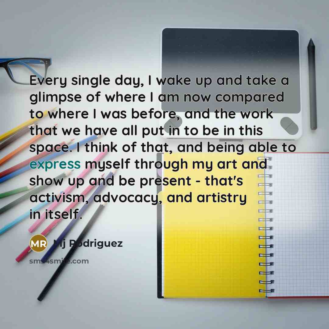 “Every single day, I wake up and take a glimpse…” quote by Mj Rodriguez