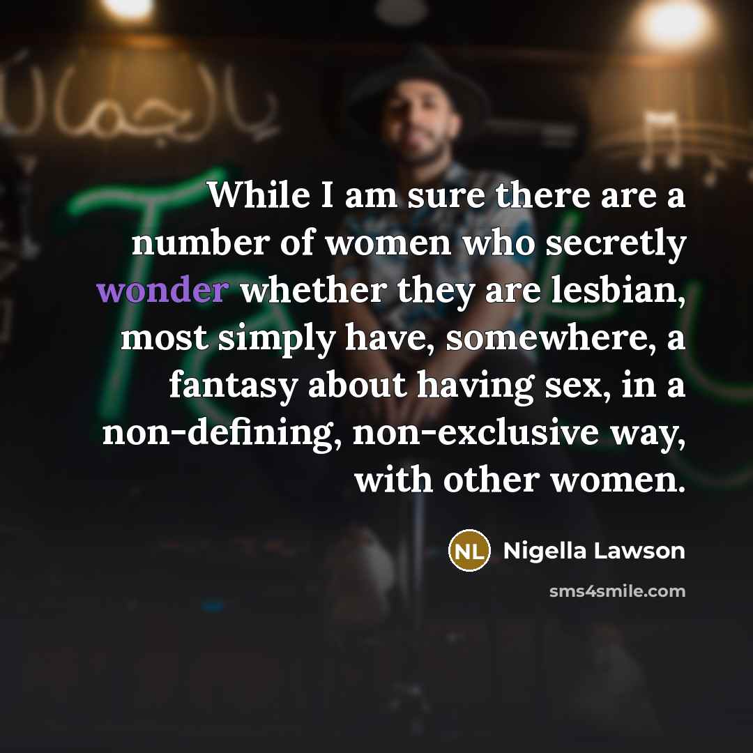 “While I am sure there are a number of women…” quote by Nigella Lawson