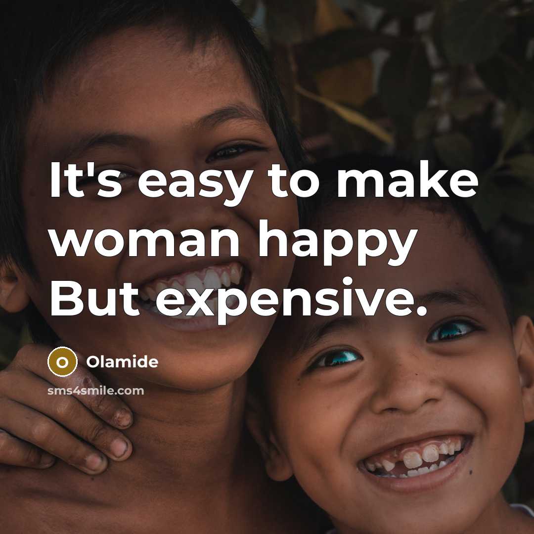 “It's easy to make woman happy But expensive.…” quote by Olamide