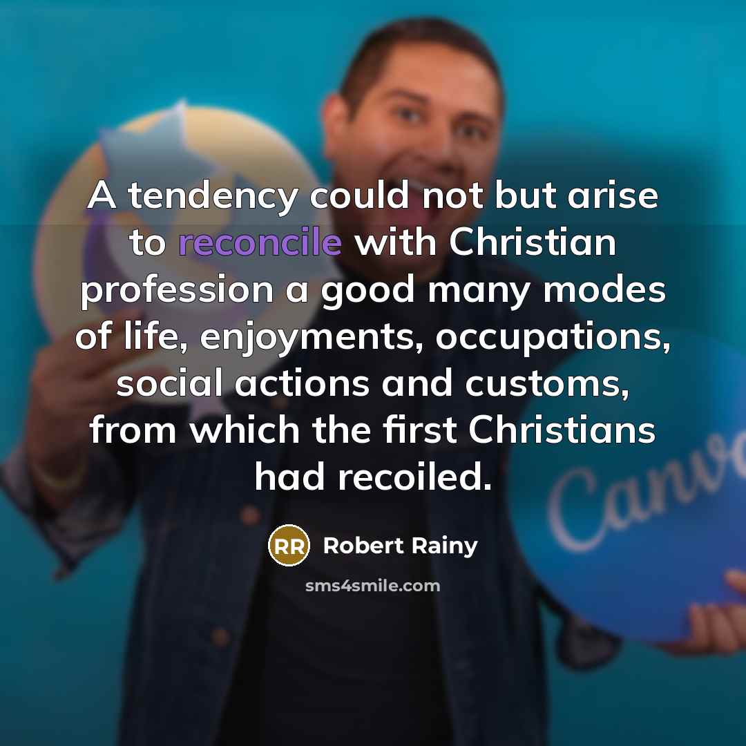 “A tendency could not but arise to reconcile with Christian…” quote by Robert Rainy