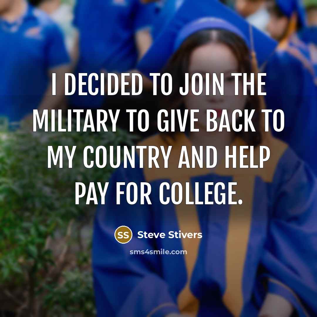“I decided to join the military to give back to…” quote by Steve Stivers