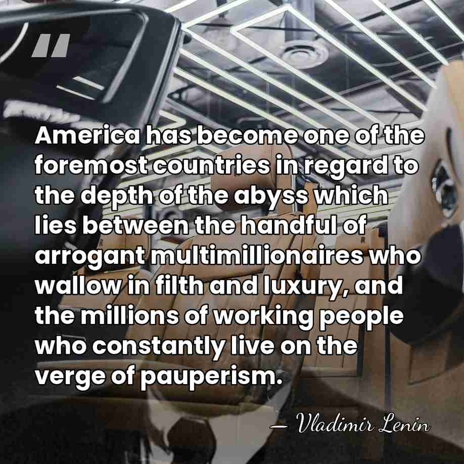America has become one of the foremost countries in regard to the&hellip; - Vladimir Lenin