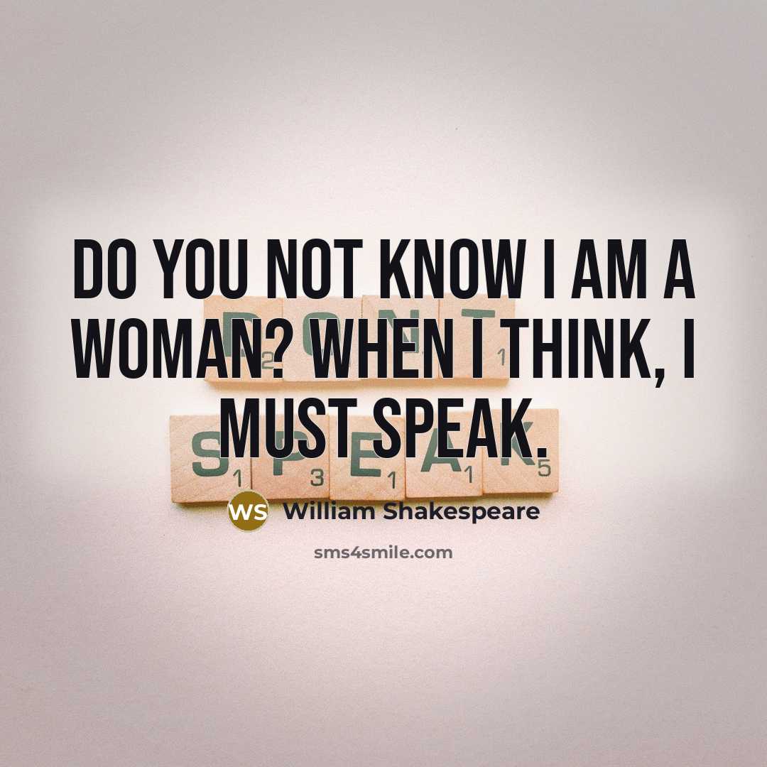 “Do you not know I am a woman? when I…” quote by William Shakespeare