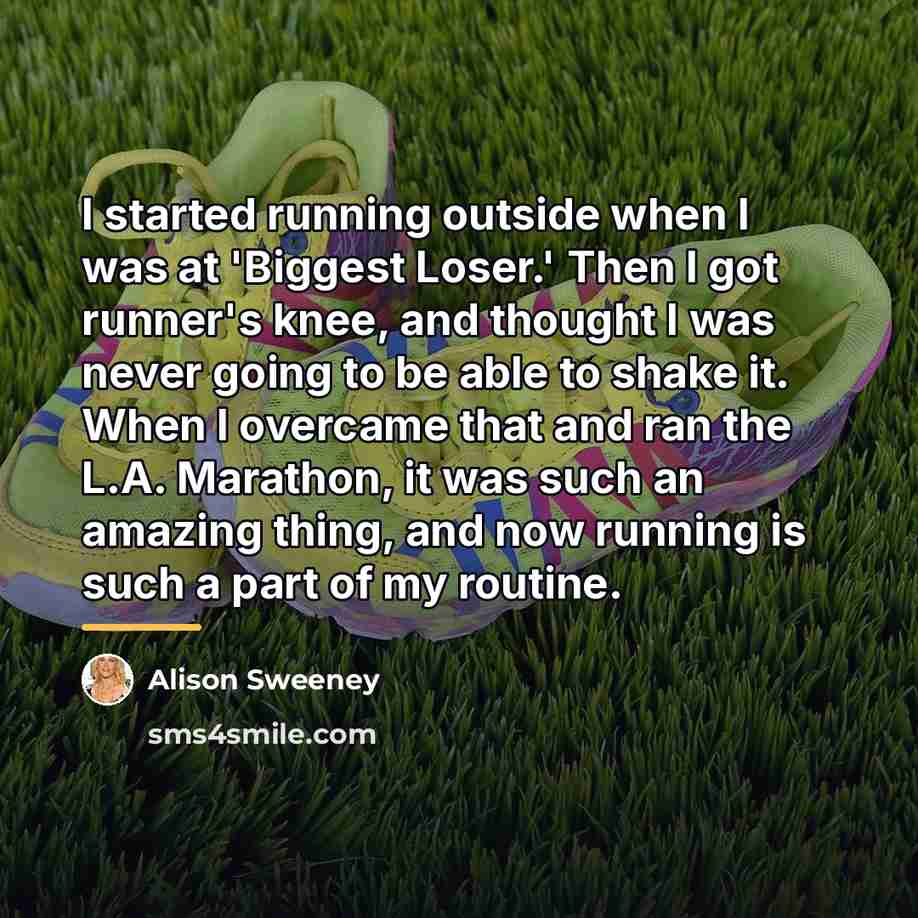 “I started running outside when I was at 'Biggest Loser.'…” quote by Alison Sweeney