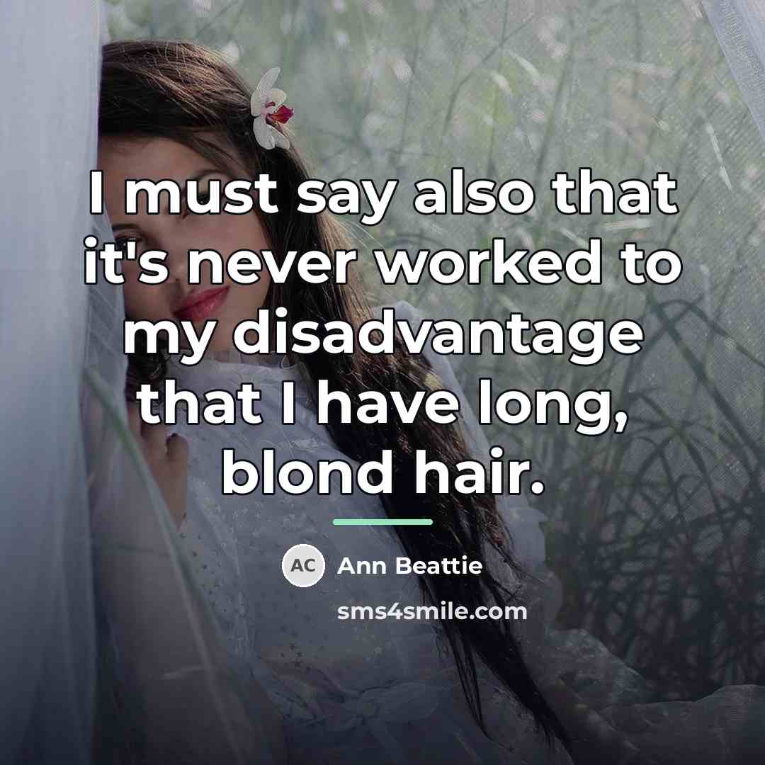 “I must say also that it's never worked to my…” quote by Ann Beattie