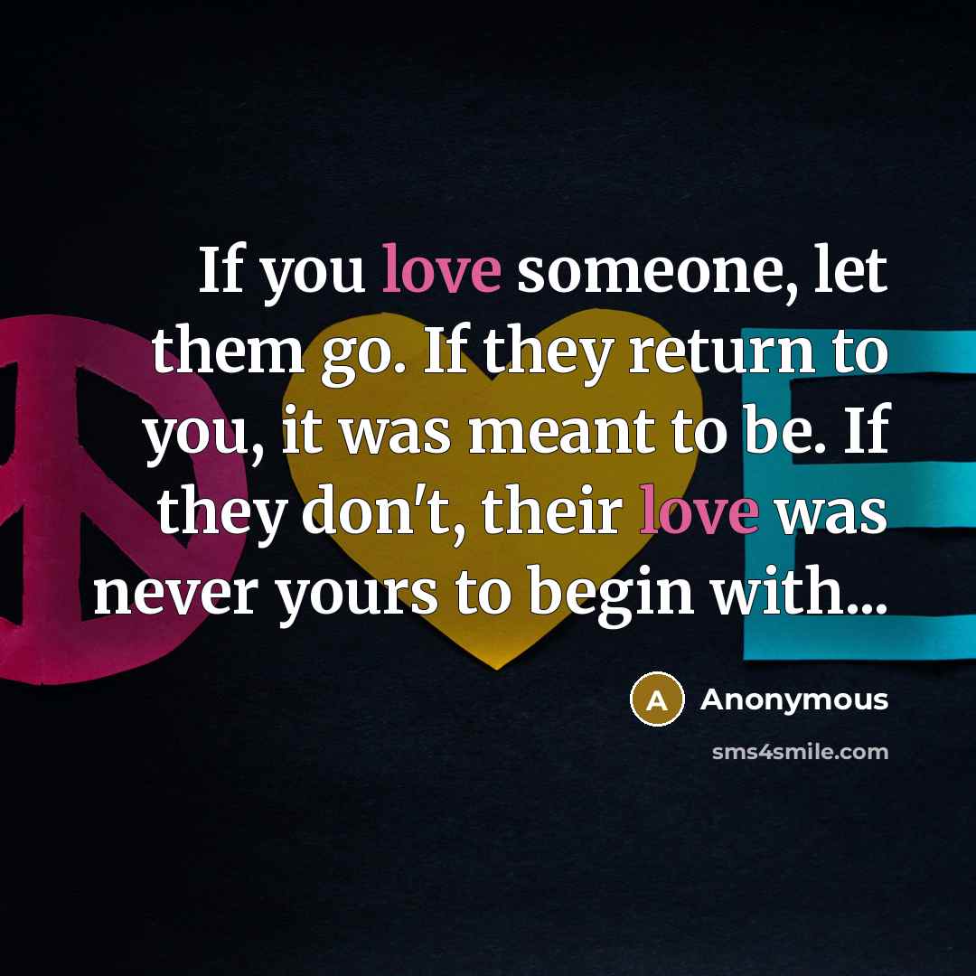 “If you love someone, let them go. If they return…” quote by Anonymous