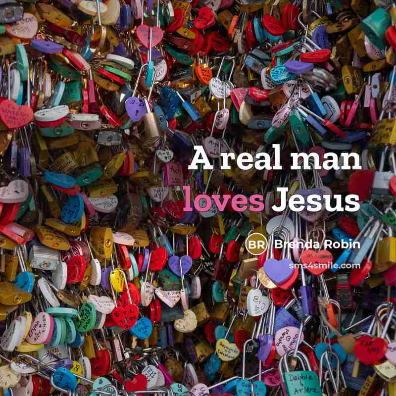 “A real man loves Jesus” quote by Brenda Robin