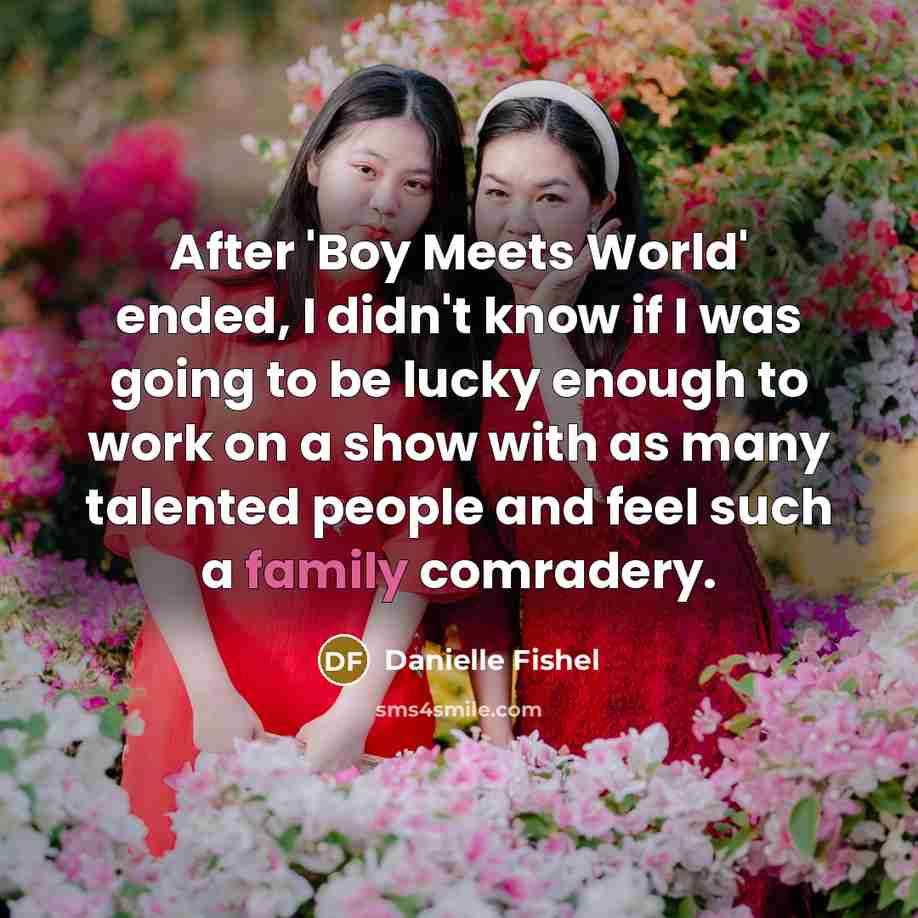 “After 'Boy Meets World' ended, I didn't know if I…” quote by Danielle Fishel