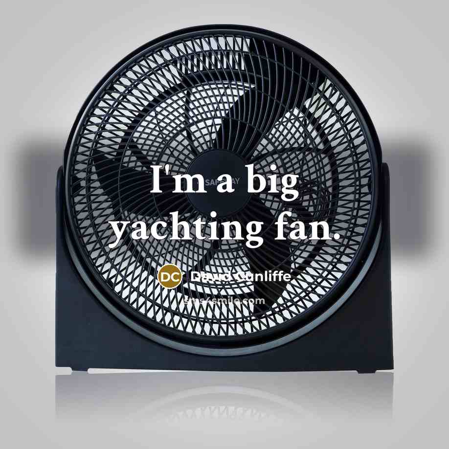 “I'm a big yachting fan.…” quote by David Cunliffe