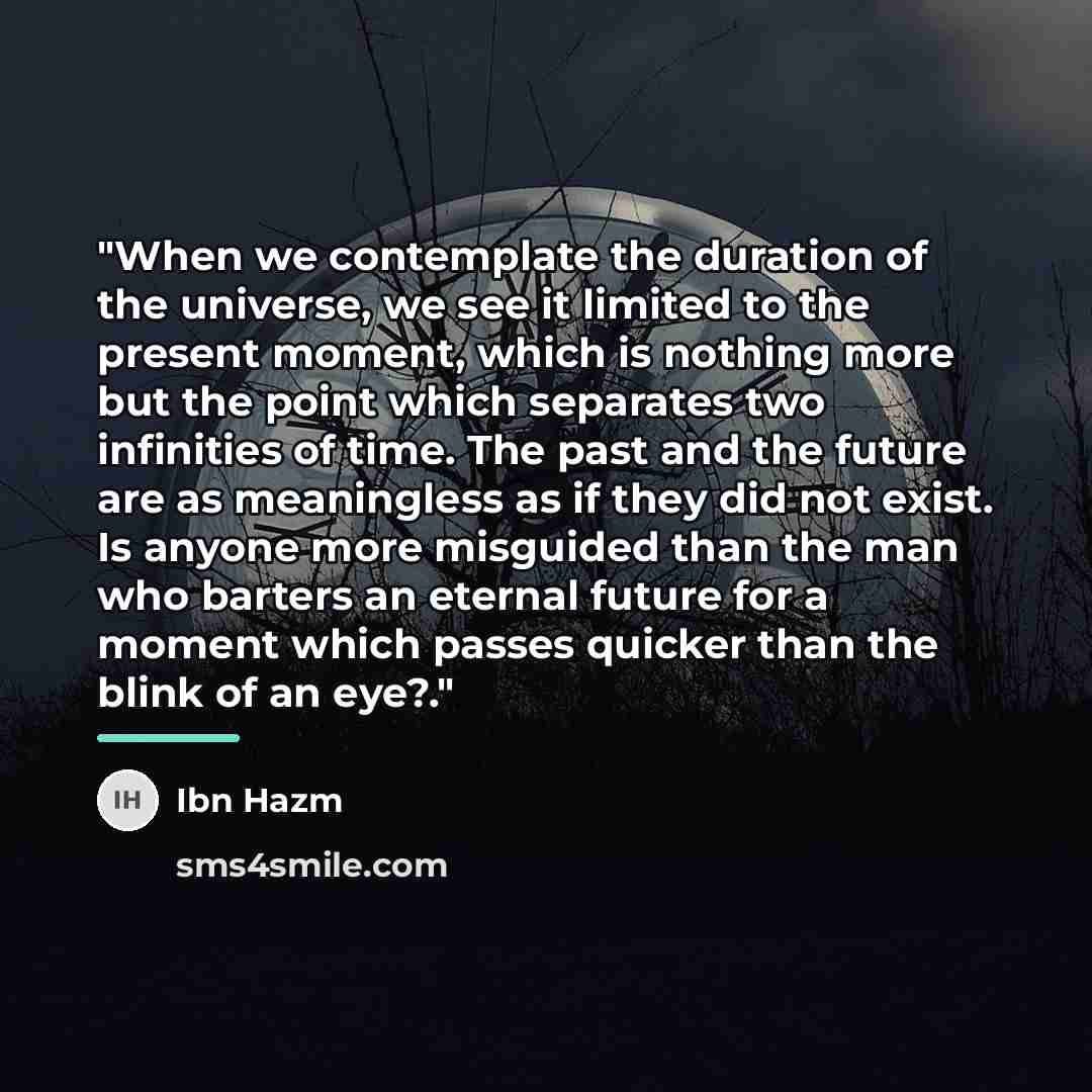 “"When we contemplate the duration of the universe, we see…” quote by Ibn Hazm
