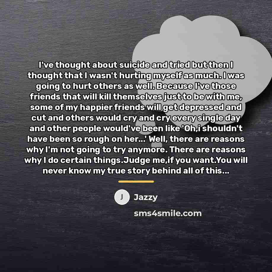 “I've thought about suicide and tried but then I thought…” quote by Jazzy