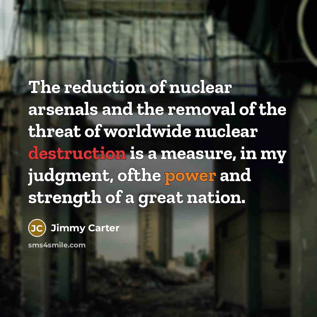 “The reduction of nuclear arsenals and the removal of the…” quote by Jimmy Carter