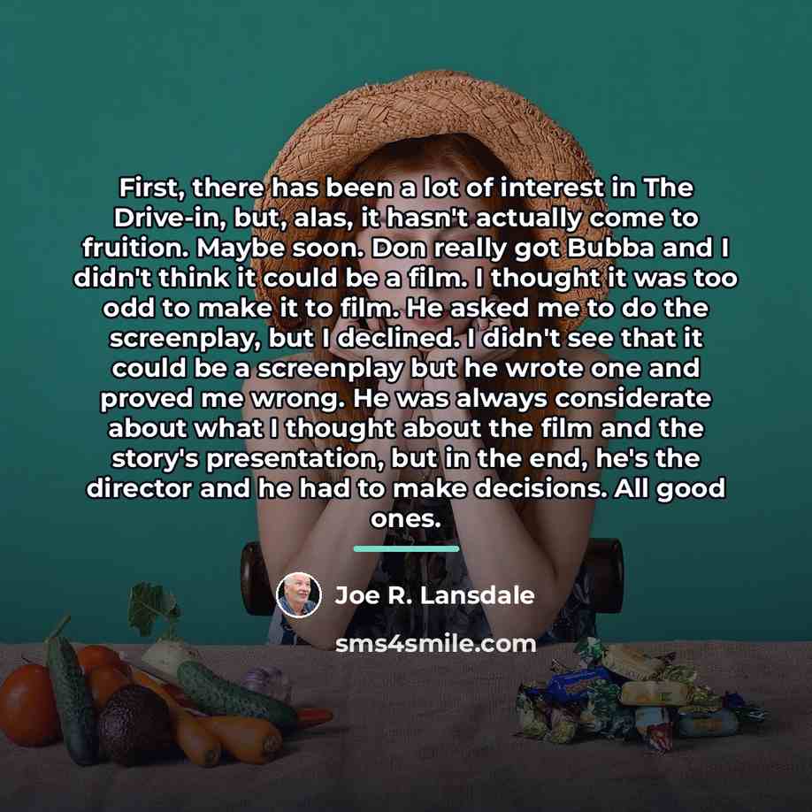 “First, there has been a lot of interest in The…” quote by Joe R. Lansdale