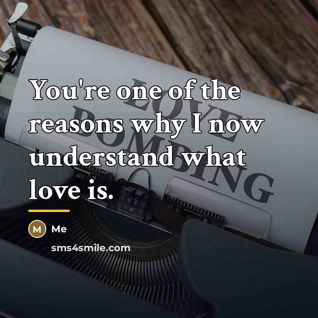 “You're one of the reasons why I now understand what…” quote by Me