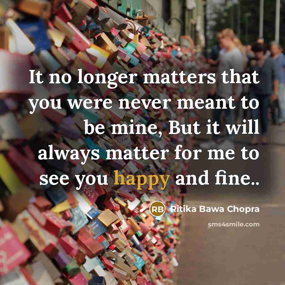 “It no longer matters that you were never meant to…” quote by Ritika Bawa Chopra