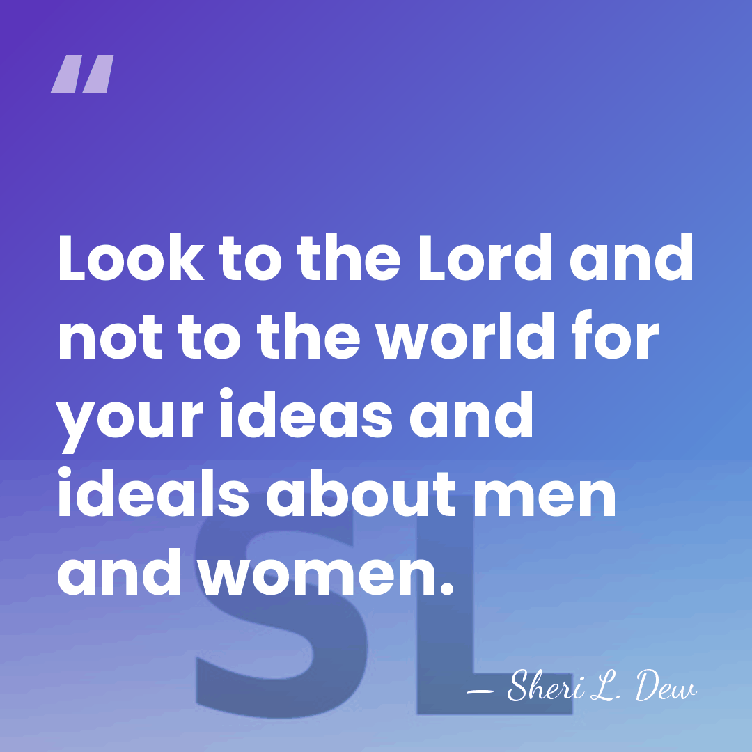 Look to the Lord and not to the world for your ideas&hellip; - Sheri L. Dew